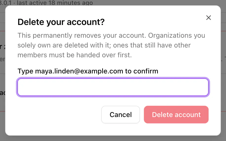 The Delete your account dialog: what happens to your organizations, a box for your email address, and the Delete account button, still disabled.